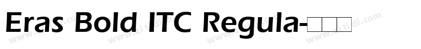 Eras Bold ITC Regula字体转换